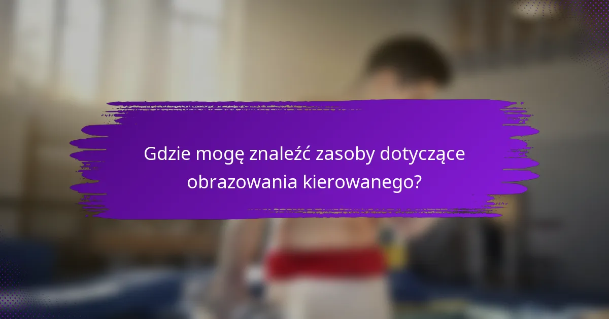 Gdzie mogę znaleźć zasoby dotyczące obrazowania kierowanego?
